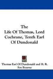 Cover of: The Life Of Thomas, Lord Cochrane, Tenth Earl Of Dundonald