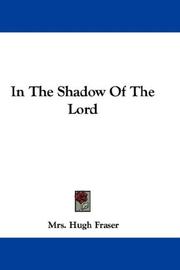 Cover of: In The Shadow Of The Lord by Mrs. Hugh Fraser, Mrs. Hugh Fraser