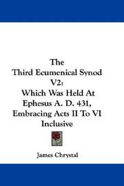 Cover of: The Third Ecumenical Synod V2: Which Was Held At Ephesus A. D. 431, Embracing Acts II To VI Inclusive