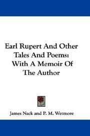 Cover of: Earl Rupert And Other Tales And Poems: With A Memoir Of The Author