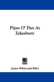 Cover of: Pipes O' Pan At Zekesbury by James Whitcomb Riley, James Whitcomb Riley