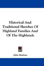 Cover of: Historical And Traditional Sketches Of Highland Families And Of The Highlands