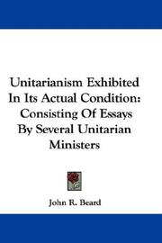 Cover of: Unitarianism Exhibited In Its Actual Condition by John Relly Beard, John Relly Beard