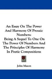 Cover of: An Essay On The Power And Harmony Of Prosaic Numbers: Being A Sequel To One On The Power Of Numbers And The Principles Of Harmony In Poetic Compositions