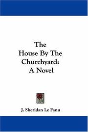 Cover of: The House By The Churchyard by Joseph Sheridan Le Fanu