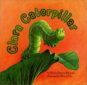 Cover of: Clara Caterpillar by Pamela Duncan Edwards