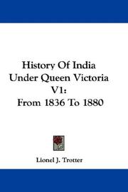Cover of: History Of India Under Queen Victoria V1 by Lionel J. Trotter