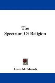 Cover of: The Spectrum Of Religion | Loren M. Edwards