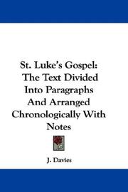 Cover of: St. Luke's Gospel: The Text Divided Into Paragraphs And Arranged Chronologically With Notes