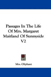 Cover of: Passages In The Life Of Mrs. Margaret Maitland Of Sunnyside V2 by Margaret Oliphant