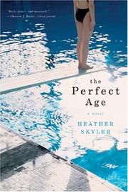 Cover of: The Perfect Age | Heather Skyler