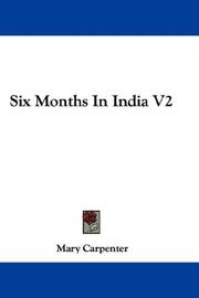 Cover of: Six Months In India V2 by Mary Carpenter