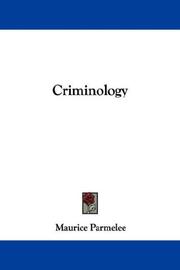 Cover of: Criminology by Maurice Parmelee, Maurice Parmelee