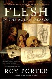 Cover of: Flesh in the Age of Reason: The Modern Foundations of Body and Soul