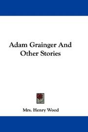 Cover of: Adam Grainger And Other Stories