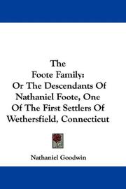 Cover of: The Foote Family by Nathaniel Goodwin, Nathaniel Goodwin