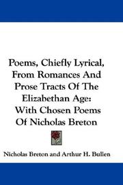 Cover of: Poems, Chiefly Lyrical, From Romances And Prose Tracts Of The Elizabethan Age: With Chosen Poems Of Nicholas Breton