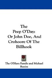 Cover of: The Peep O'Day or John Doe, and Crohoore of the Billhook