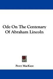 Cover of: Ode On The Centenary Of Abraham Lincoln