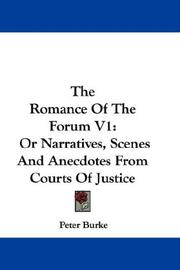 Cover of: The Romance Of The Forum V1: Or Narratives, Scenes And Anecdotes From Courts Of Justice