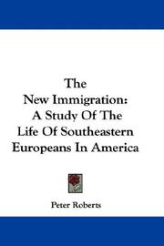 Cover of: The New Immigration by Peter Roberts, Peter Roberts