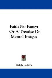 Cover of: Faith No Fancy: Or A Treatise Of Mental Images