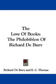 Cover of: The Love Of Books: The Philobiblon Of Richard De Bury