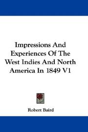 Cover of: Impressions And Experiences Of The West Indies And North America In 1849 V1 by Rev. Robert Baird D.D.