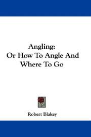 Cover of: Angling by Robert Blakey