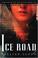 Cover of: Ice road