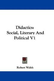 Cover of: Didactics: Social, Literary And Political V1