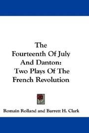 Cover of: The Fourteenth Of July And Danton by Romain Rolland, Romain Rolland