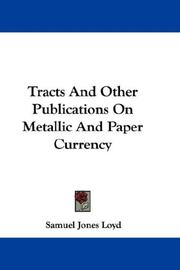 Cover of: Tracts And Other Publications On Metallic And Paper Currency