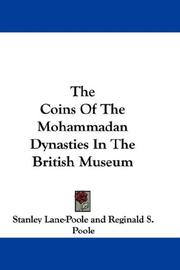 Cover of: The Coins Of The Mohammadan Dynasties In The British Museum