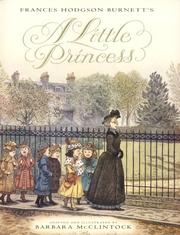 Cover of: Frances Hodgson Burnett's A little princess by Barbara McClintock