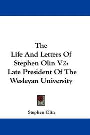 Cover of: The Life And Letters Of Stephen Olin V2: Late President Of The Wesleyan University
