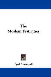 Cover of: The Moslem Festivities by Ali, Syed Ameer, Ali, Syed Ameer