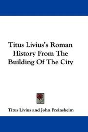 Cover of: Titus Livius's Roman History From The Building Of The City by Titus Livius
