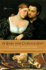 Cover of: A Rare and Curious Gift by Pauline Holdstock