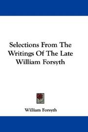 Cover of: Selections From The Writings Of The Late William Forsyth