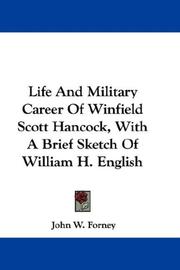 Cover of: Life And Military Career Of Winfield Scott Hancock, With A Brief Sketch Of William H. English