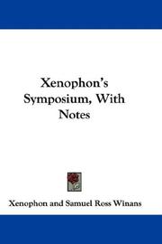 Cover of: Xenophon's Symposium, With Notes by Xenophon