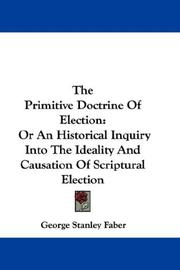 Cover of: The Primitive Doctrine Of Election by George Stanley Faber