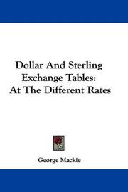 Cover of: Dollar And Sterling Exchange Tables: At The Different Rates