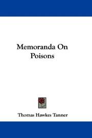 Cover of: Memoranda On Poisons by Thomas Hawkes Tanner