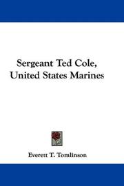 Cover of: Sergeant Ted Cole, United States Marines by Everett T. Tomlinson