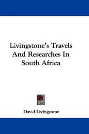 Cover of: Livingstone's Travels And Researches In South Africa by David Livingstone