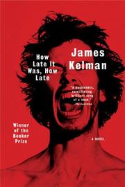 Cover of: How Late It Was, How Late by James Kelman