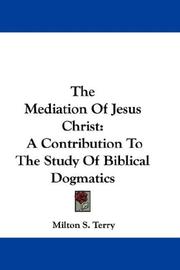 Cover of: The Mediation Of Jesus Christ: A Contribution To The Study Of Biblical Dogmatics