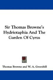 Cover of: Sir Thomas Browne's Hydriotaphia And The Garden Of Cyrus by Thomas Browne